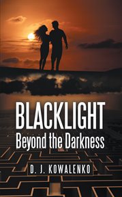 Blacklight. Beyond the Darkness cover image