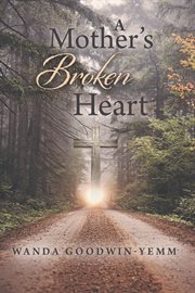 A mother's broken heart cover image