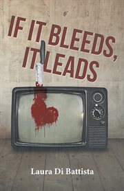 If it bleeds, it leads cover image