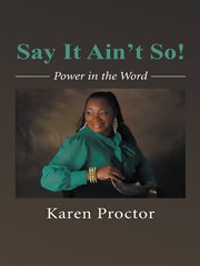Say it ain't so!. Power in the Word cover image