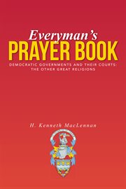 Everyman's prayer book. Democratic Governments and Their Courts: the Other Great Religions cover image