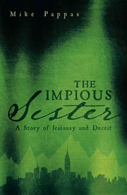 The impious sister. A Story of Jealousy and Deceit cover image