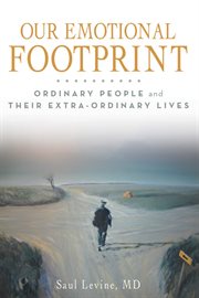 Our emotional footprint. Ordinary People and Their Extra-Ordinary Lives cover image