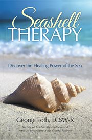 Seashell therapy. Discover the Healing Power of the Sea cover image