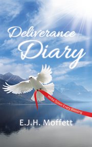 Deliverance diary. Write Down Every Blessing cover image