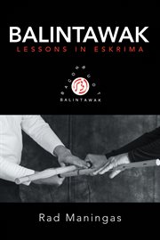 Balintawak. Lessons in Eskrima cover image