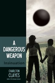 A Dangerous weapon : manifestation cover image
