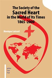 The society of the sacred heart in the world of its times 1865 -2000 cover image