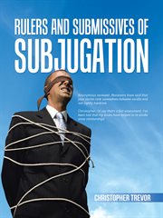 Rulers and submissives of subjugation cover image