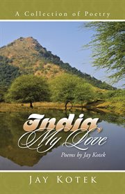 India, my love. A Collection of Poetry cover image