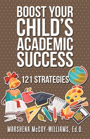 Boost your child's academic success. 121 Strategies cover image