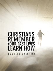 Christians remember your past lives learn how cover image