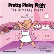 Pretty pinky piggy : the birthday party cover image