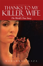Thanks to my killer wife. The World's True Story cover image