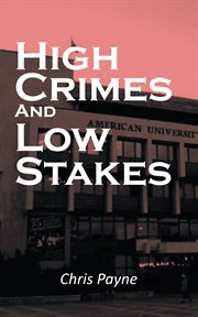 High crimes and low stakes cover image