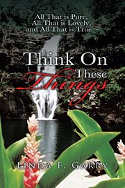 Think on these things cover image