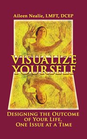 Visualize yourself. Designing the Outcome of Your Life, One Issue at a Time cover image