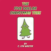 The five dollar christmas tree cover image