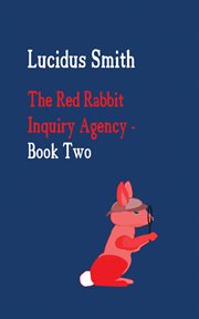 The Red Rabbit Inquiry Agency. Book two cover image