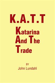 K.a.t.t. Katarina and the Trade cover image