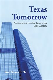 Texas tomorrow. An Economic Plan for Texas in the 21st Century cover image