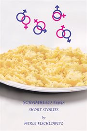 Scrambled eggs : short stories cover image