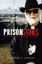 Prison stories. Living the Life of a Prison Chaplain cover image