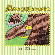The brave little gecko cover image