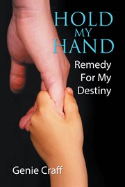 Hold my hand. Remedy for My Destiny cover image