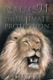 Psalms 91. The Ultimate Protection cover image