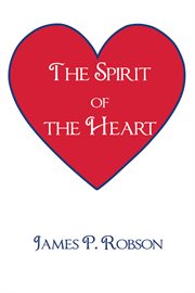 The spirit of the heart cover image