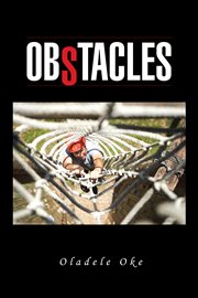 Obstacles. Many Obstacles in Personal Life Are No Roadblocks, but Distractions cover image