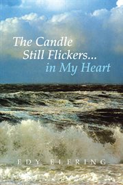 The candle still flickers... in my heart cover image