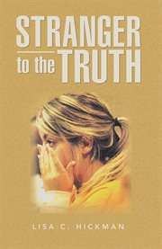 Stranger to the truth cover image