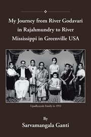 My journey from godavari in rajahmundry to mississippi in greenville, usa cover image