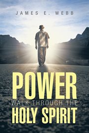 Power walk through the holy spirit cover image
