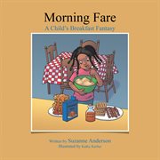 Morning fare : a child's breakfast fantasy cover image