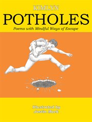 Potholes. Poems with Mindful Ways of Escape cover image