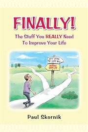 Finally! the stuff you really need to improve your life cover image