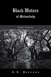 Black waters of melancholy. Dark Poetry cover image
