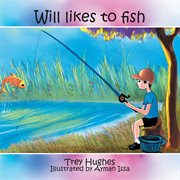 Will likes to fish cover image