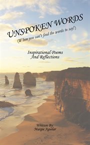 Unspoken words. When You Can't Find the Words to Say! cover image