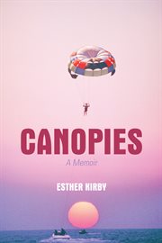 Canopies. A Memoir cover image