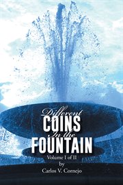 Different  coins in the fountain, volume 1 cover image