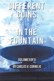 Different coins in the fountain : volume II of II cover image