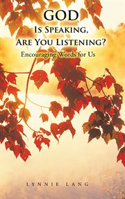 God is speaking, are you listening?. Encouraging Words for Us cover image