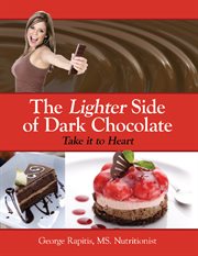 The lighter side of dark chocolate. Take It to Heart cover image