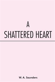 A shattered heart cover image
