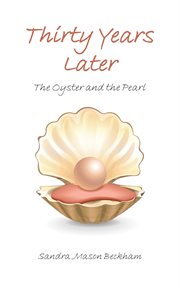 Thirty years later. The Oyster and the Pearl cover image