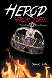 Herod from Hell : confessions and reminiscences cover image